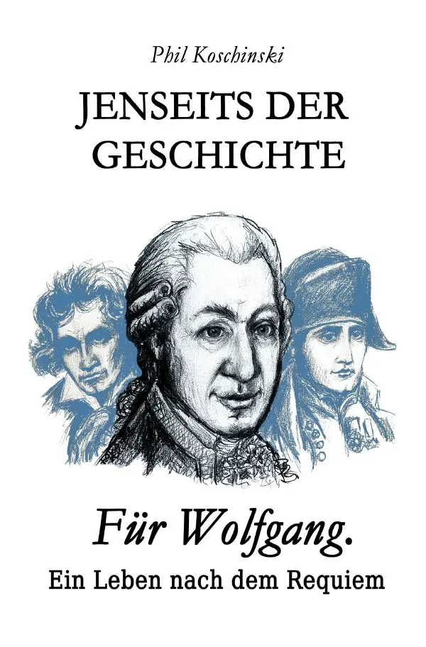 Cover: 9783565190652 | Jenseits der Geschichte - Für Wolfgang. Ein Leben nach dem Requiem