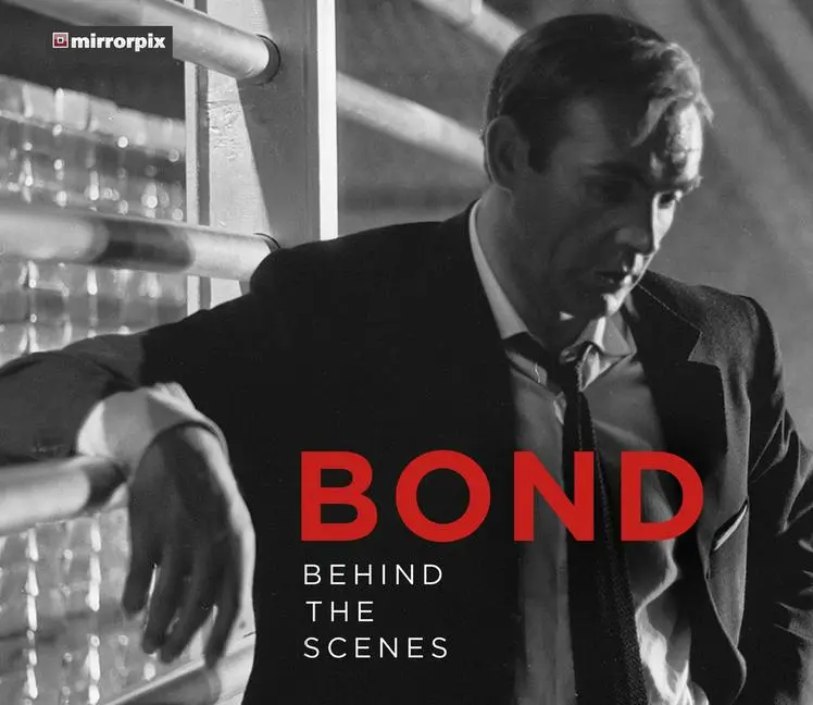 Cover: 9780750990752 | Bond | Behind the Scenes | Mirrorpix | Buch | Gebunden | Englisch