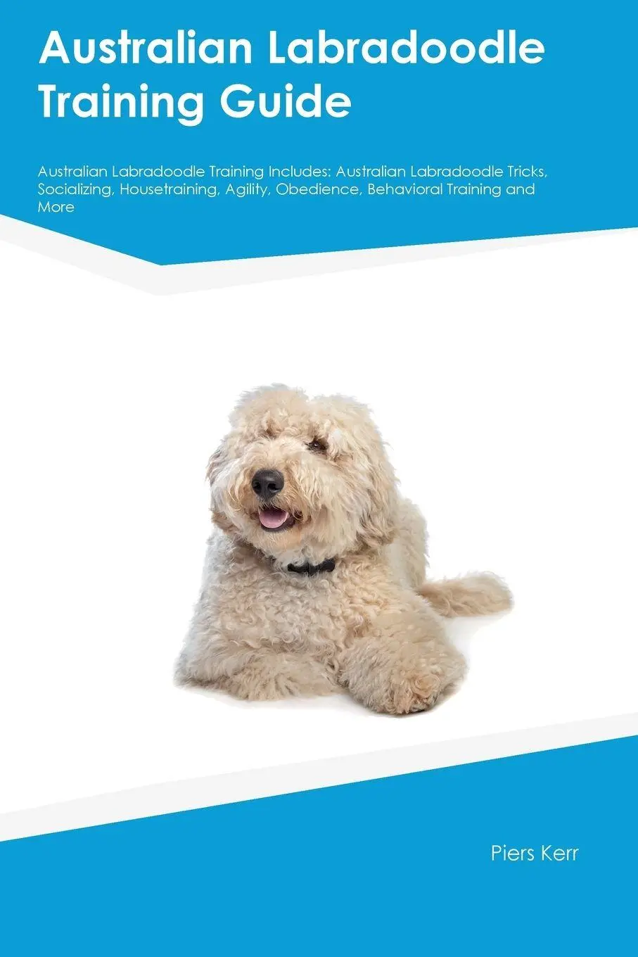 Cover: 9781395860752 | Australian Labradoodle Training Guide Australian Labradoodle...