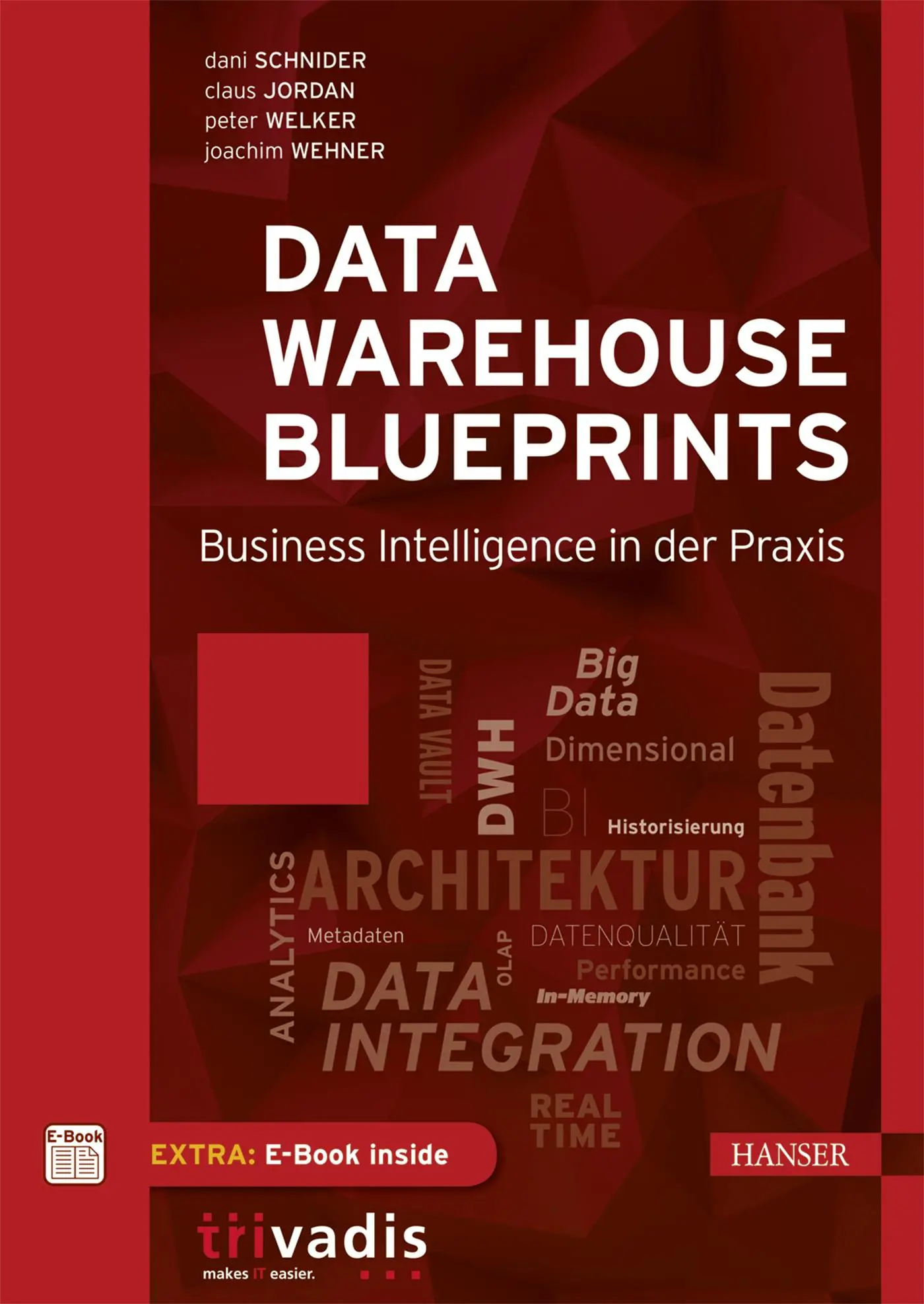 Cover: 9783446450752 | Data Warehouse Blueprints | Business Intelligence in der Praxis | 2016