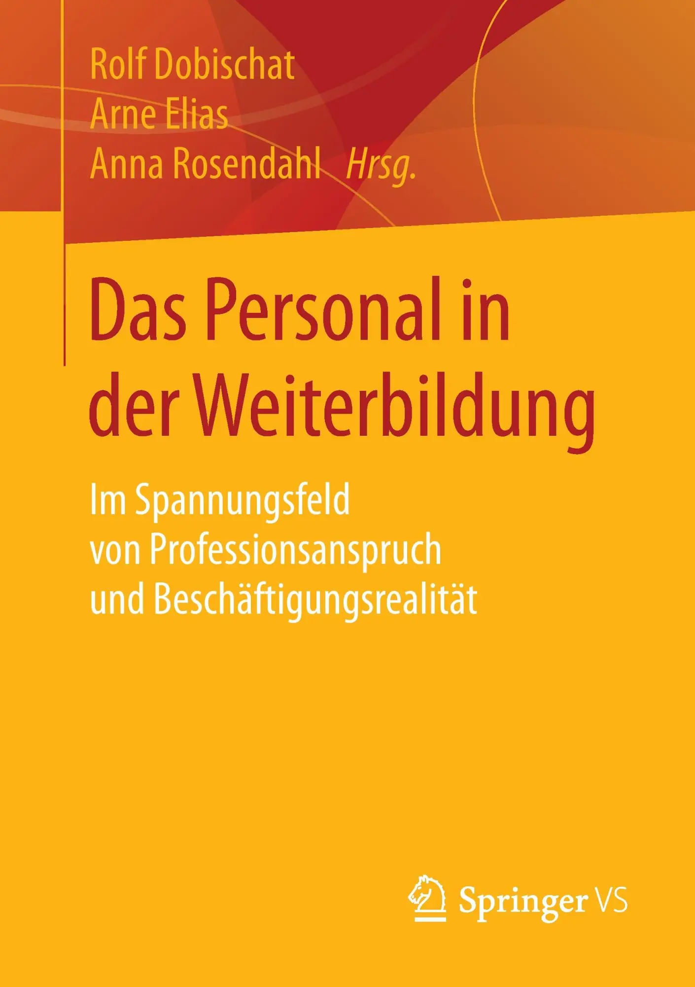 Cover: 9783658170752 | Das Personal in der Weiterbildung | Rolf Dobischat (u. a.) | Buch