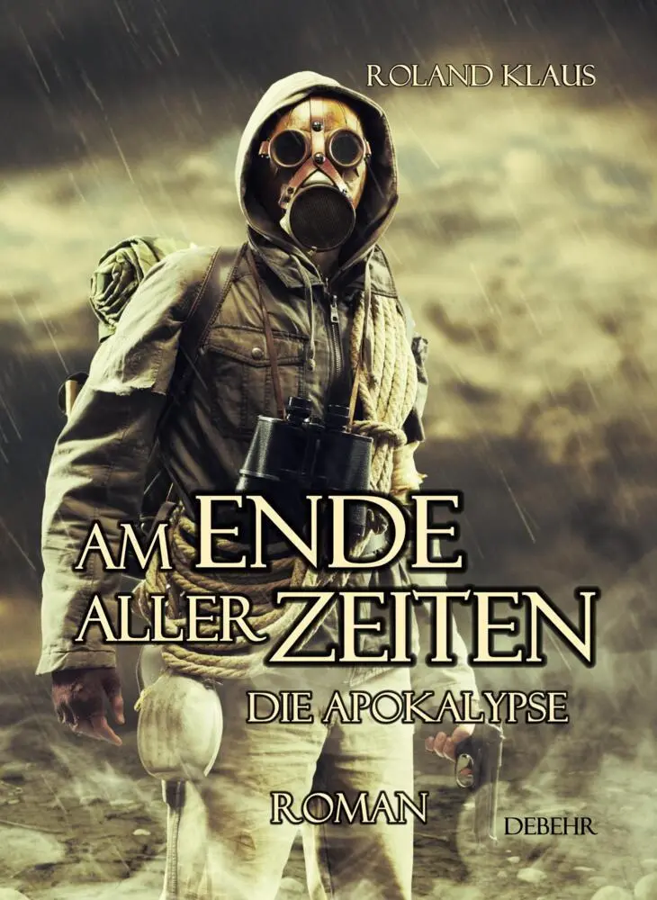 Cover: 9783957530752 | Am Ende aller Zeiten - Die Apokalypse | Roman | Roland Klaus | Buch