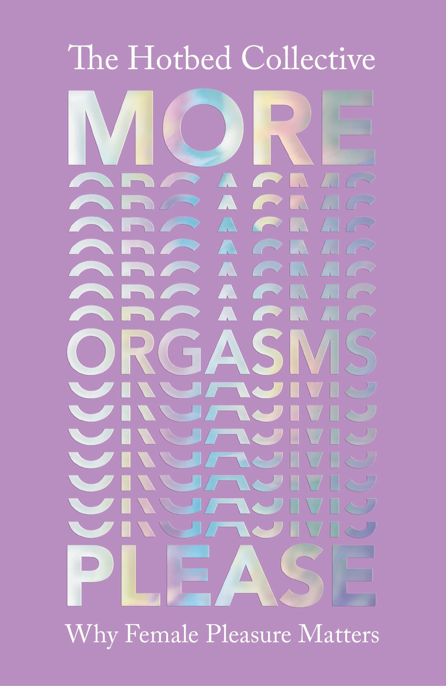 Cover: 9781529110852 | More Orgasms Please: Why Female Pleasure Matters | Collective | Buch