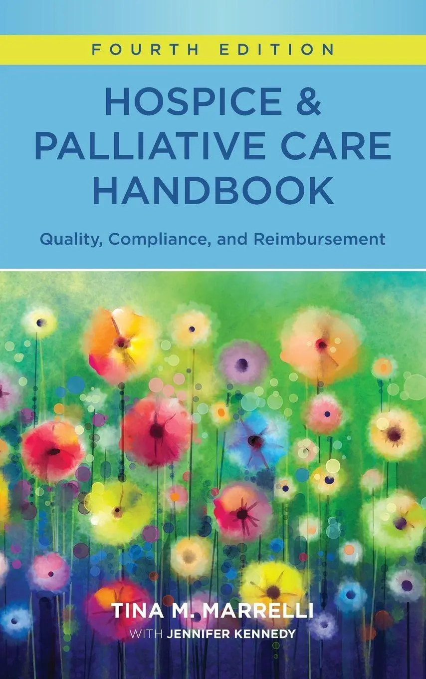 Cover: 9781646480852 | Hospice &amp; Palliative Care Handbook, Fourth Edition | Tina Marrelli