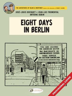 Cover: 9781800440852 | Blake &amp; Mortimer Vol. 29: Eight Hours in Berlin | Fromental (u. a.)