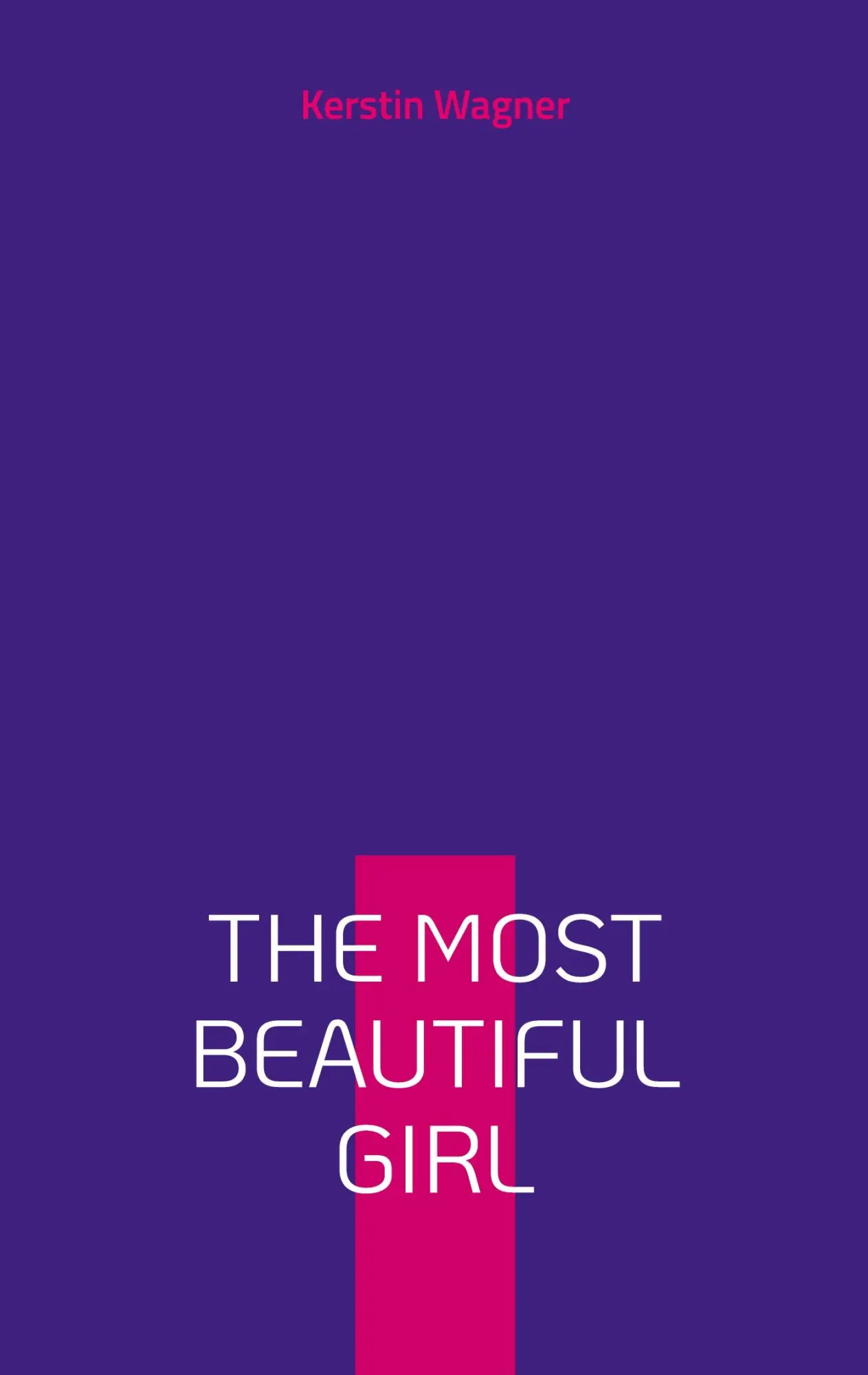 Cover: 9783769350852 | The Most Beautiful Girl | Kerstin Wagner | Taschenbuch | 182 S. | 2025