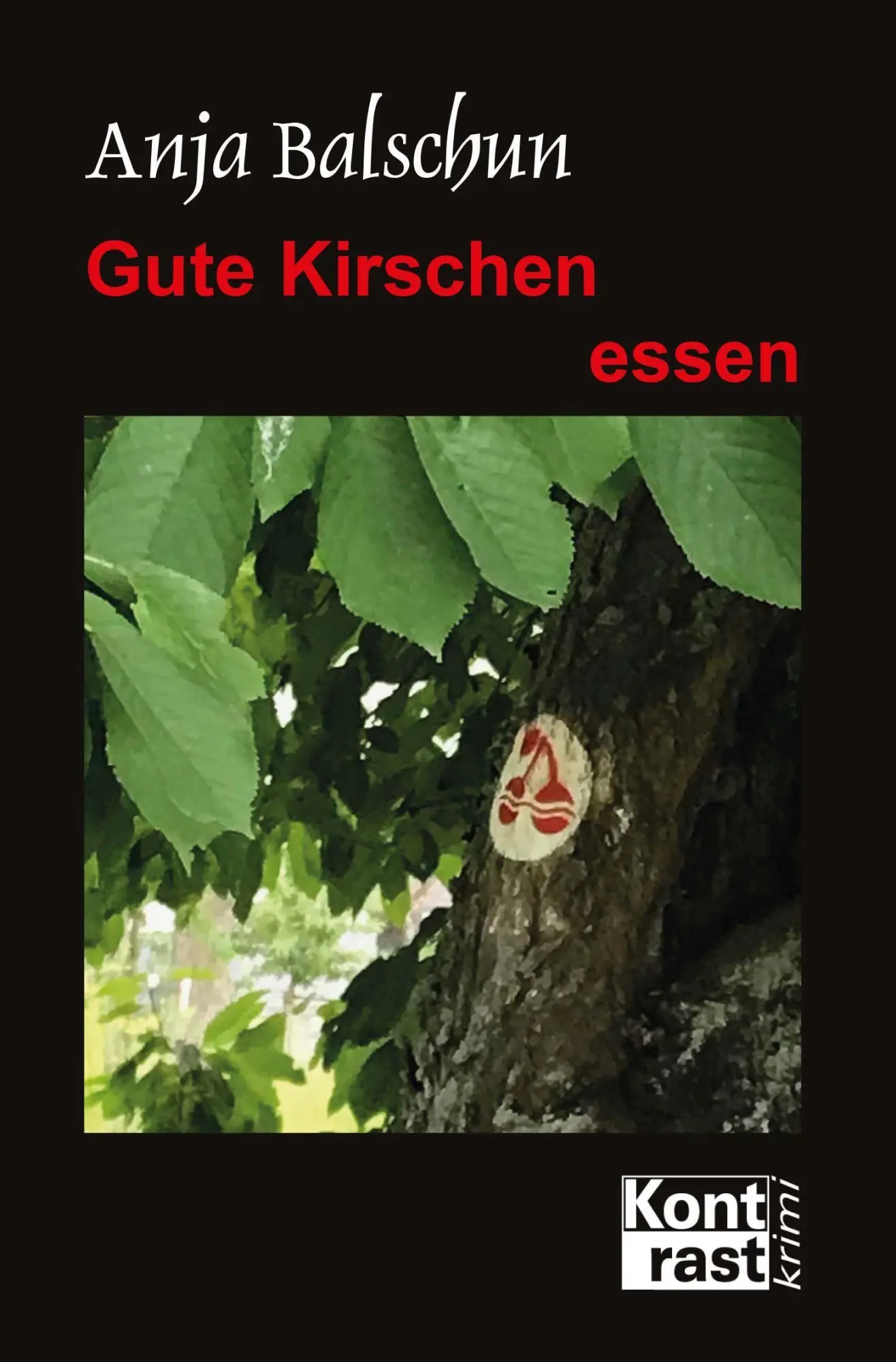 Cover: 9783941200852 | Gute Kirschen essen | Anja Balschun | Taschenbuch | 219 S. | Deutsch