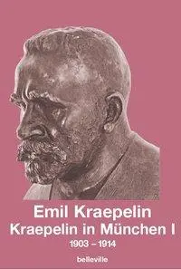 Cover: 9783933510952 | Kraepelin in München I. Bd.1 | 1903-1914 | Emil Kraepelin | Buch