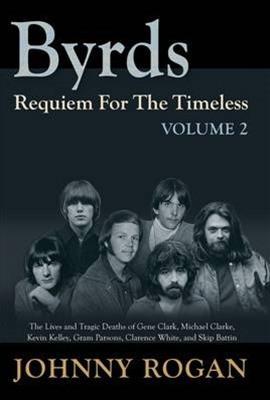 Cover: 9789529540952 | The Byrds - Requiem For The Timeless - Volume 2 | Johnny Rogan | Buch
