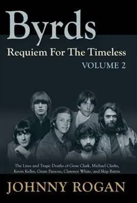 Cover: 9789529540952 | The Byrds - Requiem For The Timeless - Volume 2 | Johnny Rogan | Buch