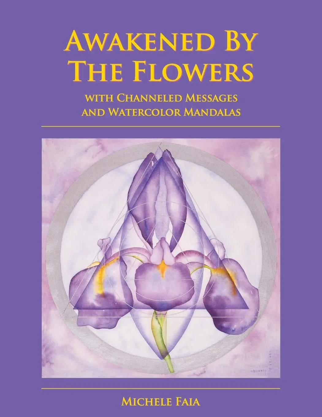 Cover: 9780692761052 | Awakened By The Flowers | Michele Faia | Taschenbuch | Englisch | 2016