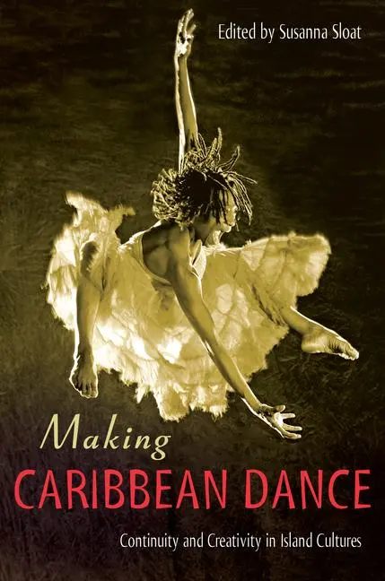 Cover: 9780813081052 | Making Caribbean Dance | Continuity and Creativity in Island Cultures