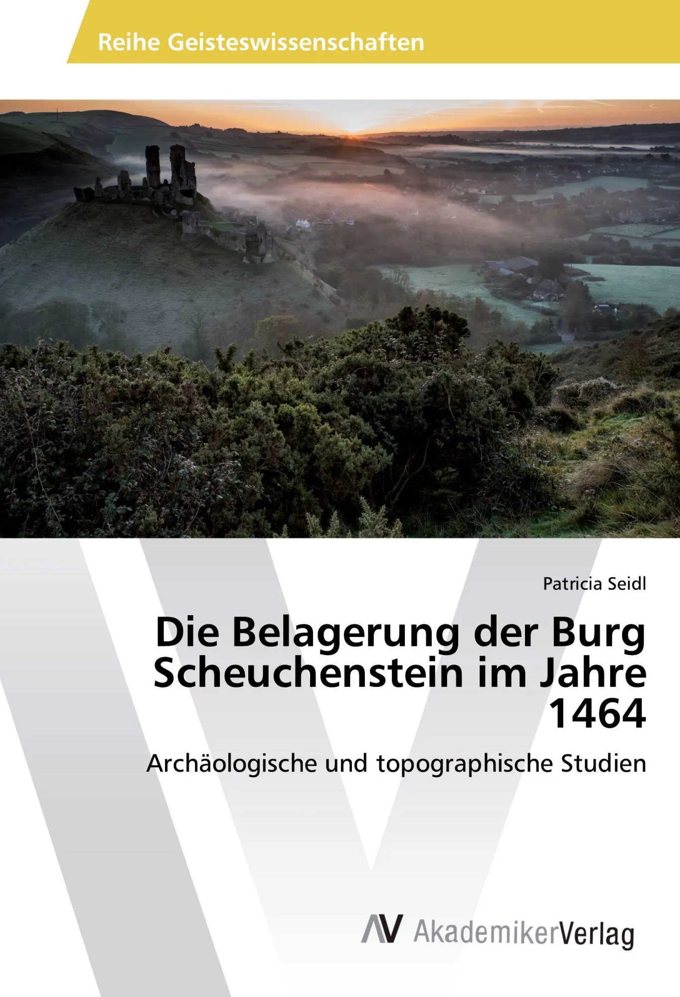 Cover: 9783639851052 | Die Belagerung der Burg Scheuchenstein im Jahre 1464 | Patricia Seidl