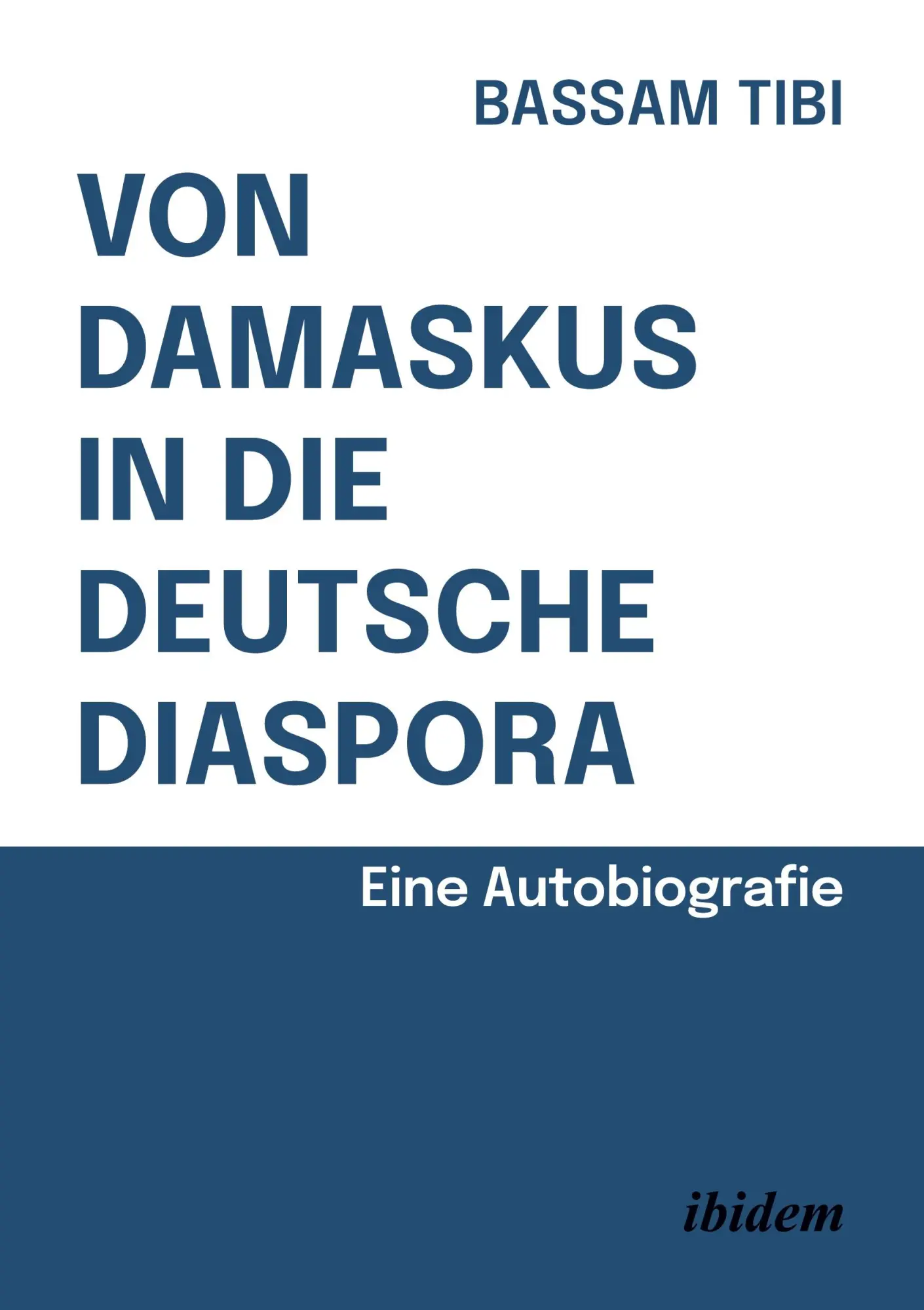 Cover: 9783838221052 | Von Damaskus in die deutsche Diaspora | Bassam Tibi | Taschenbuch