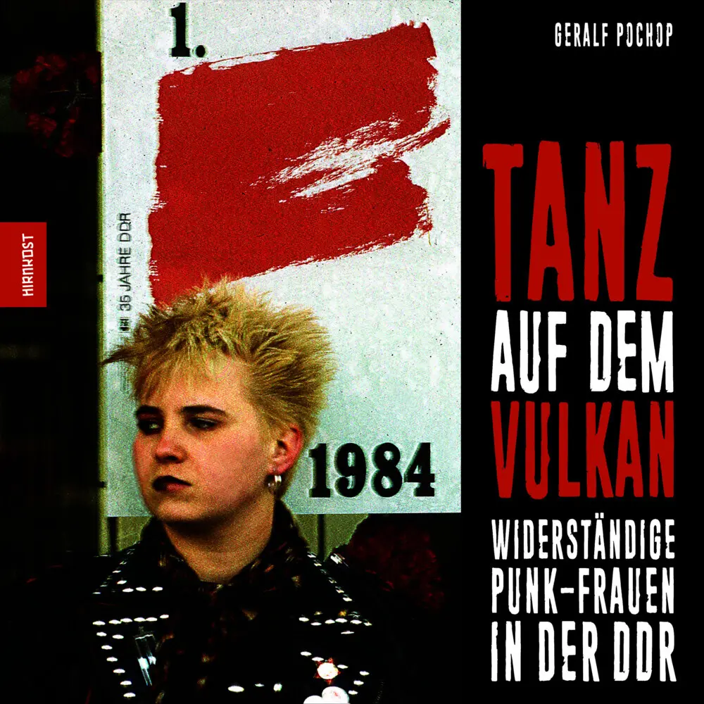 Cover: 9783988571052 | Tanz auf dem Vulkan | Widerständige Punk-Frauen in der DDR | Pochop