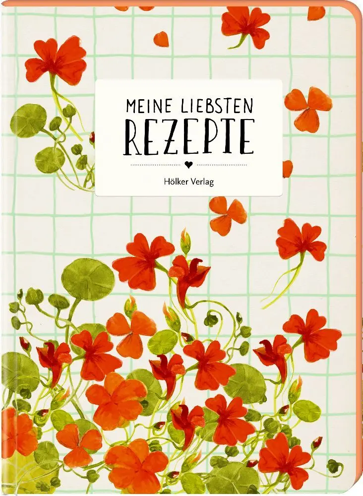 Bild: 4041433881152 | Meine liebsten Rezepte - Kapuzinerkresse | Einschreibbuch | Buch