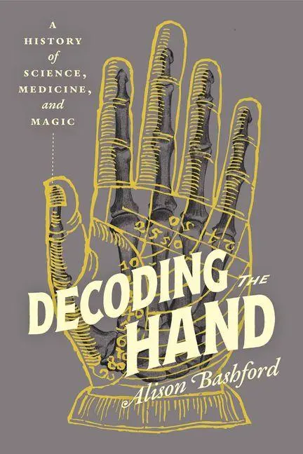 Cover: 9780226831152 | Decoding the Hand | A History of Science, Medicine, and Magic | Buch