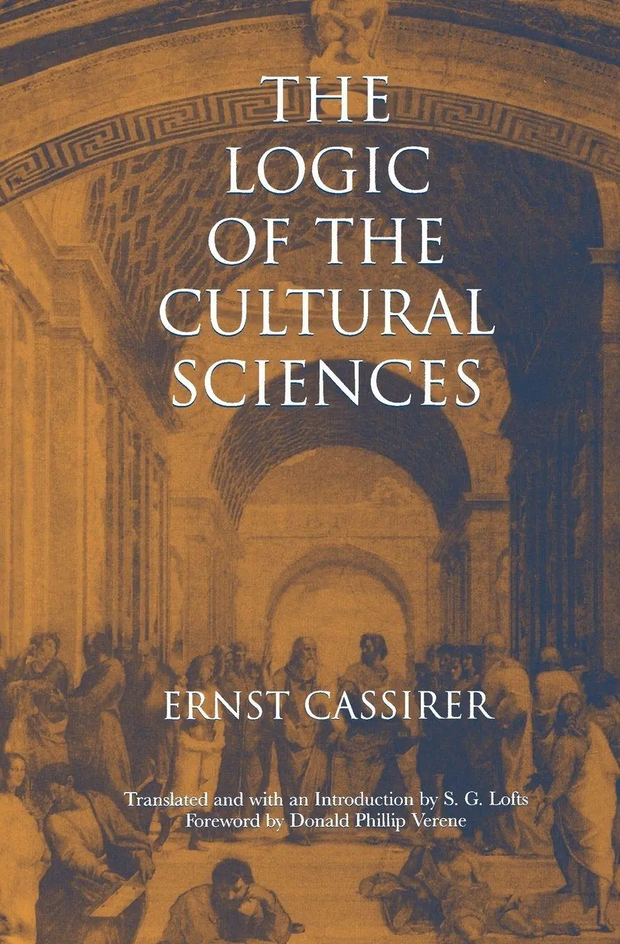 Cover: 9780300081152 | The Logic of the Cultural Sciences | Five Studies | Ernst Cassirer