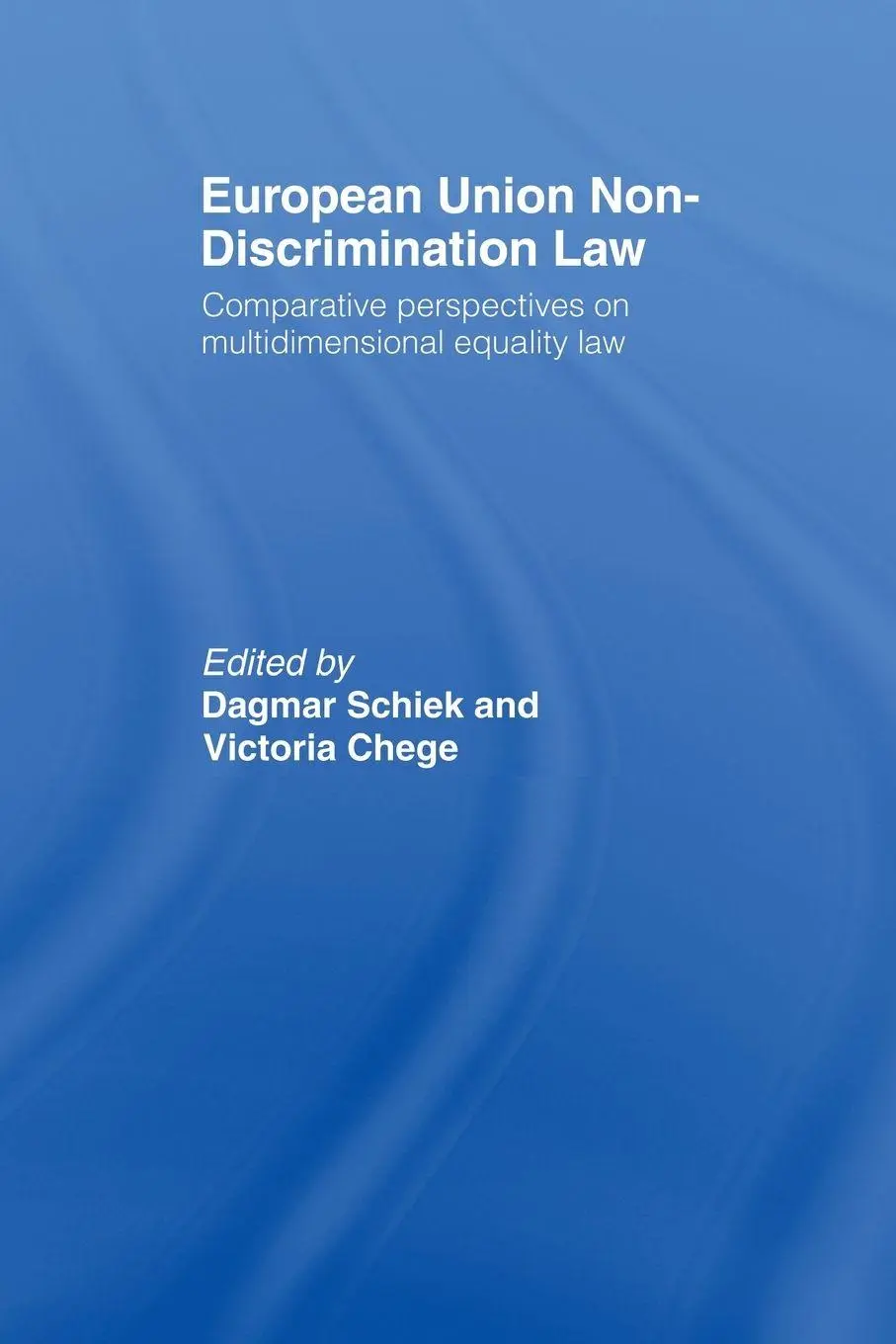 Cover: 9780415471152 | European Union Non-Discrimination Law | Dagmar Schiek (u. a.) | Buch