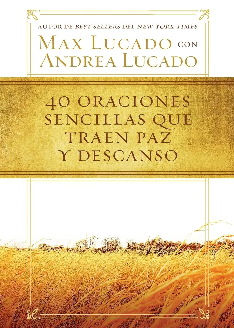 Cover: 9780718031152 | 40 oraciones sencillas que traen paz y descanso | Max Lucado | Buch