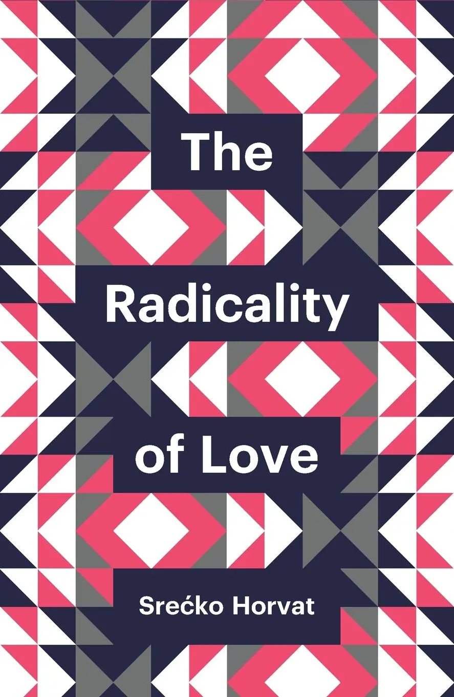 Cover: 9780745691152 | The Radicality of Love | Srecko Horvat | Taschenbuch | 174 S. | 2015