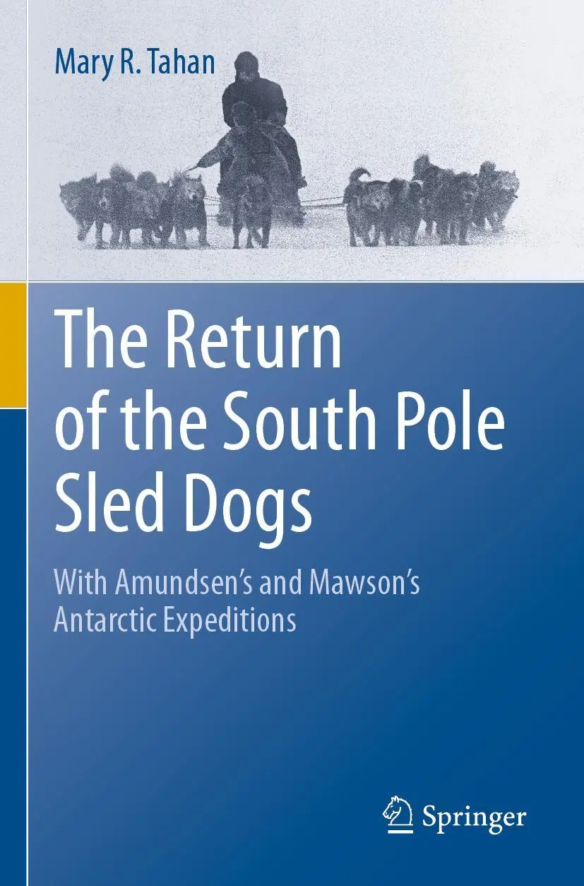 Cover: 9783030651152 | The Return of the South Pole Sled Dogs | Mary R. Tahan | Taschenbuch