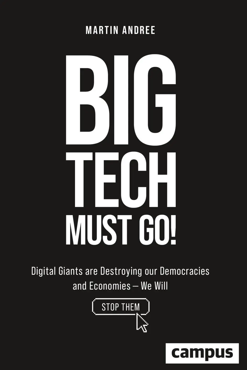 Cover: 9783593521152 | Big Tech Must Go! | Martin Andree | Buch | 288 S. | Deutsch | 2025
