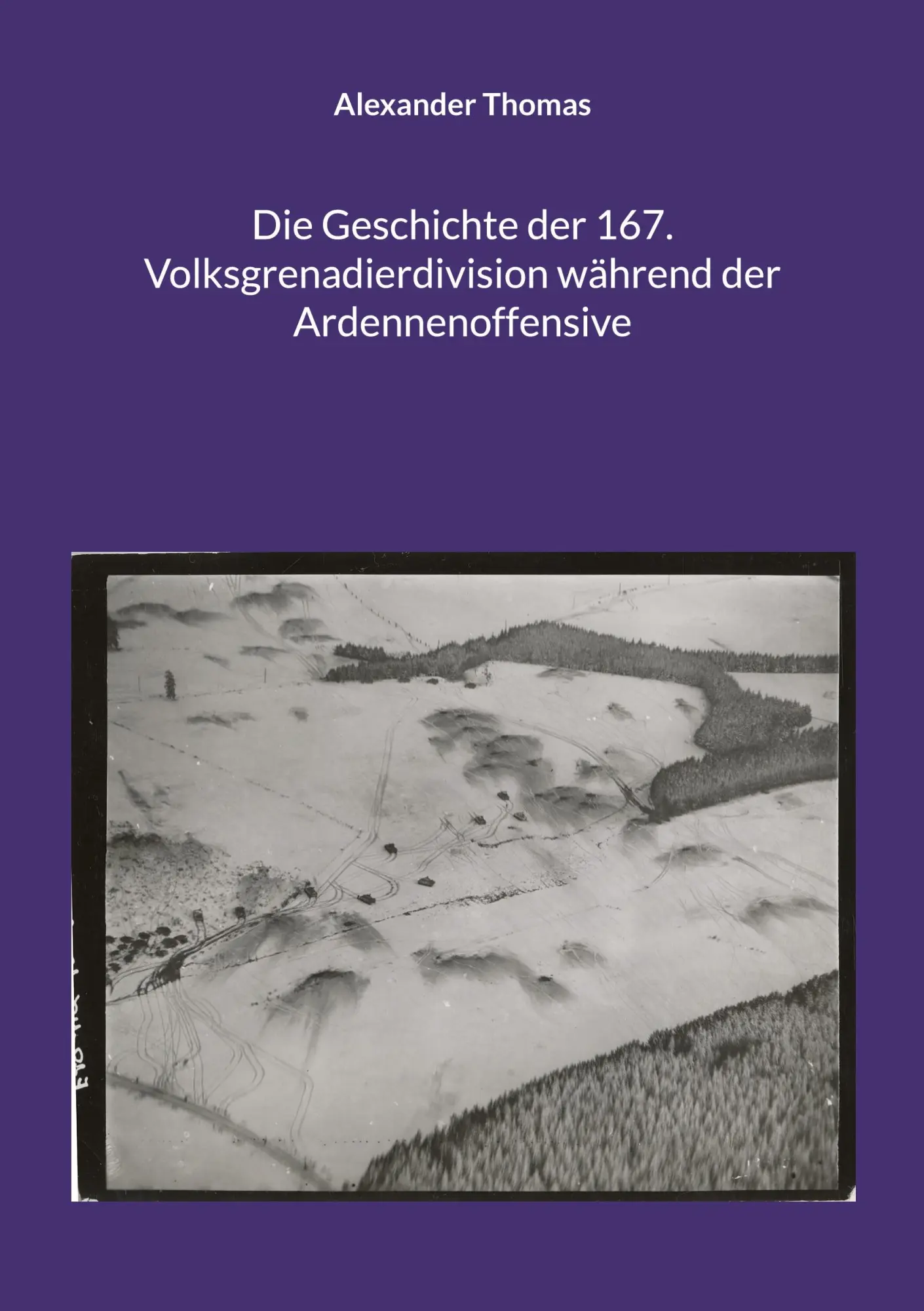 Cover: 9783756801152 | Die Geschichte der 167. Volksgrenadierdivision während der...