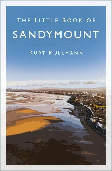 Cover: 9781803991252 | The Little Book of Sandymount | Kurt Kullmann | Taschenbuch | Englisch