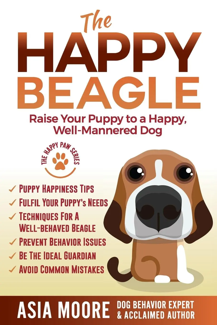 Cover: 9781916231252 | The Happy Beagle | Raise Your Puppy to a Happy, Well-Mannered Dog