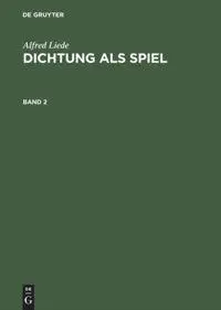 Cover: 9783111061252 | Alfred Liede: Dichtung als Spiel. Band 2 | Alfred Liede | Buch
