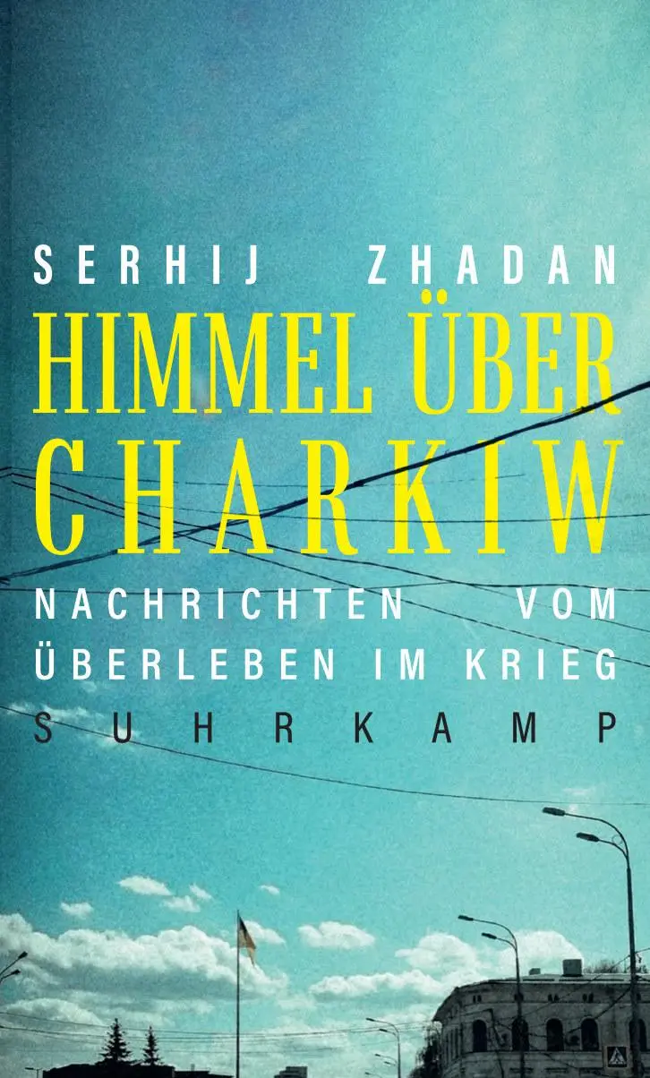 Cover: 9783518431252 | Himmel über Charkiw | Serhij Zhadan | Buch | 239 S. | Deutsch | 2022