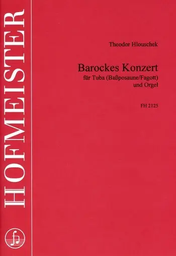 Cover: 9790203421252 | Barockes Konzert für Tuba (Bassposaune/ Fagott) und Orgel | Hlouschek