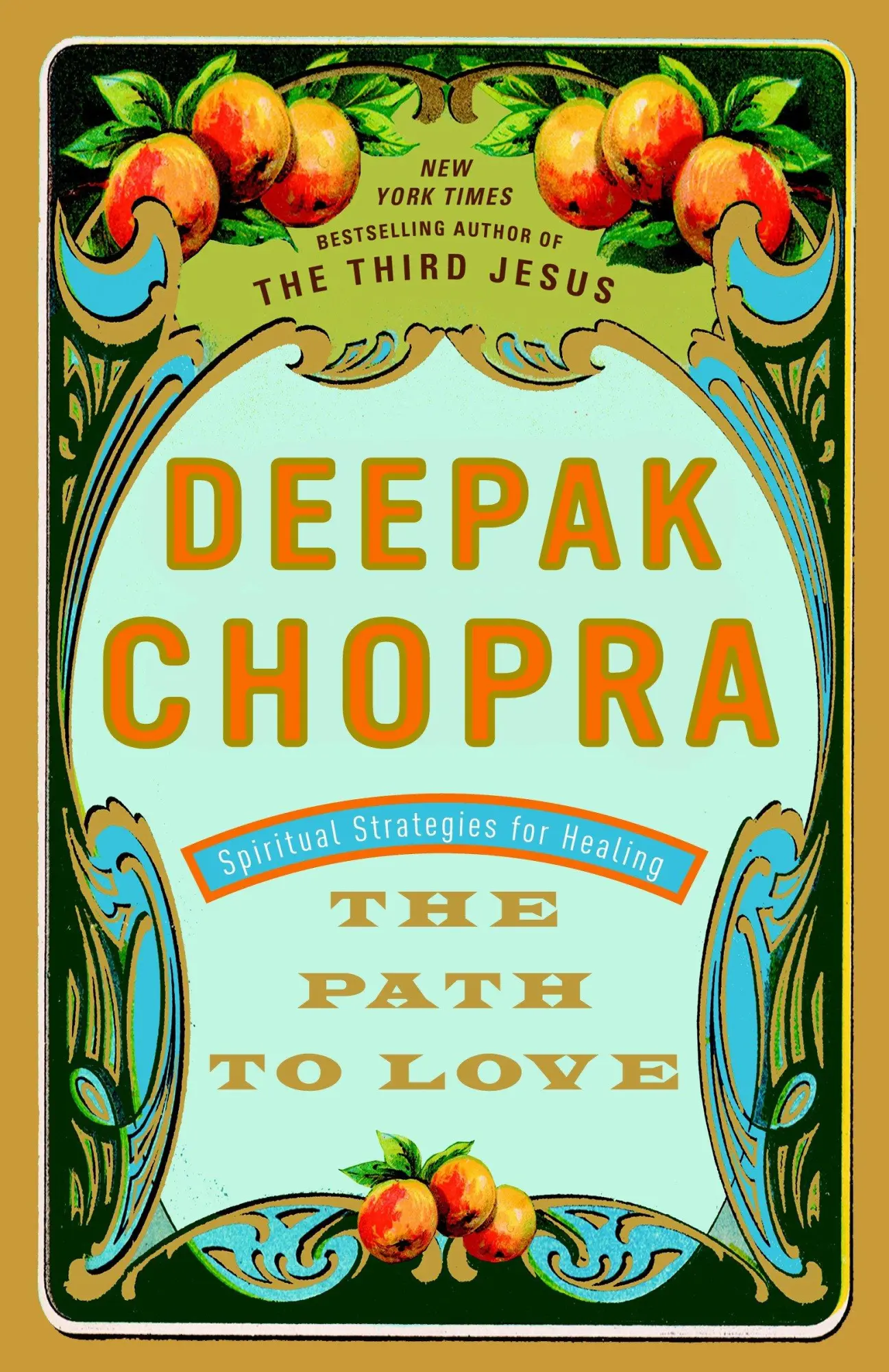 Cover: 9780609801352 | The Path to Love | Spiritual Strategies for Healing | Deepak Chopra