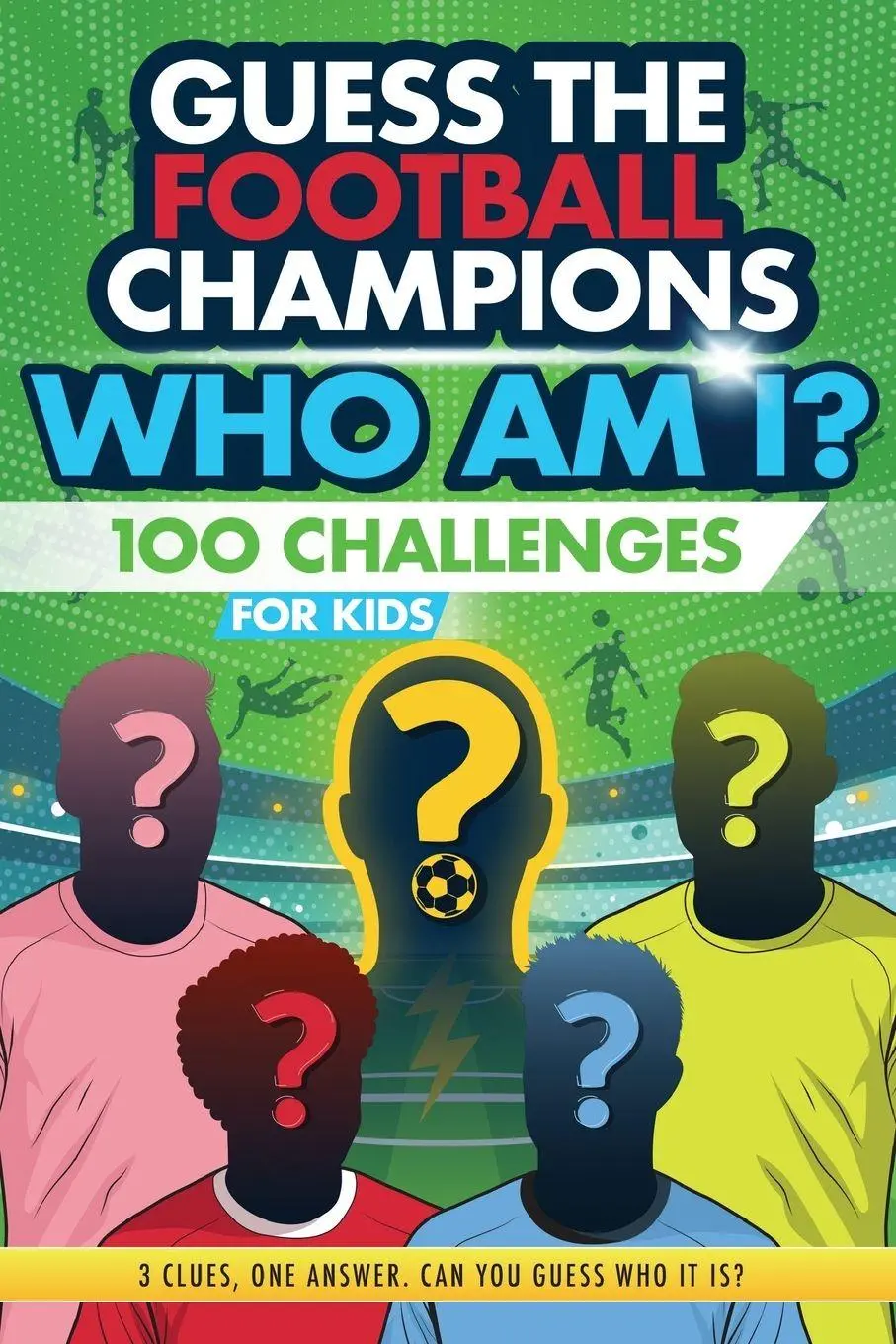 Cover: 9781915611352 | Football Champions Who Am I Quiz Book For Kids | Creative Kids Studio