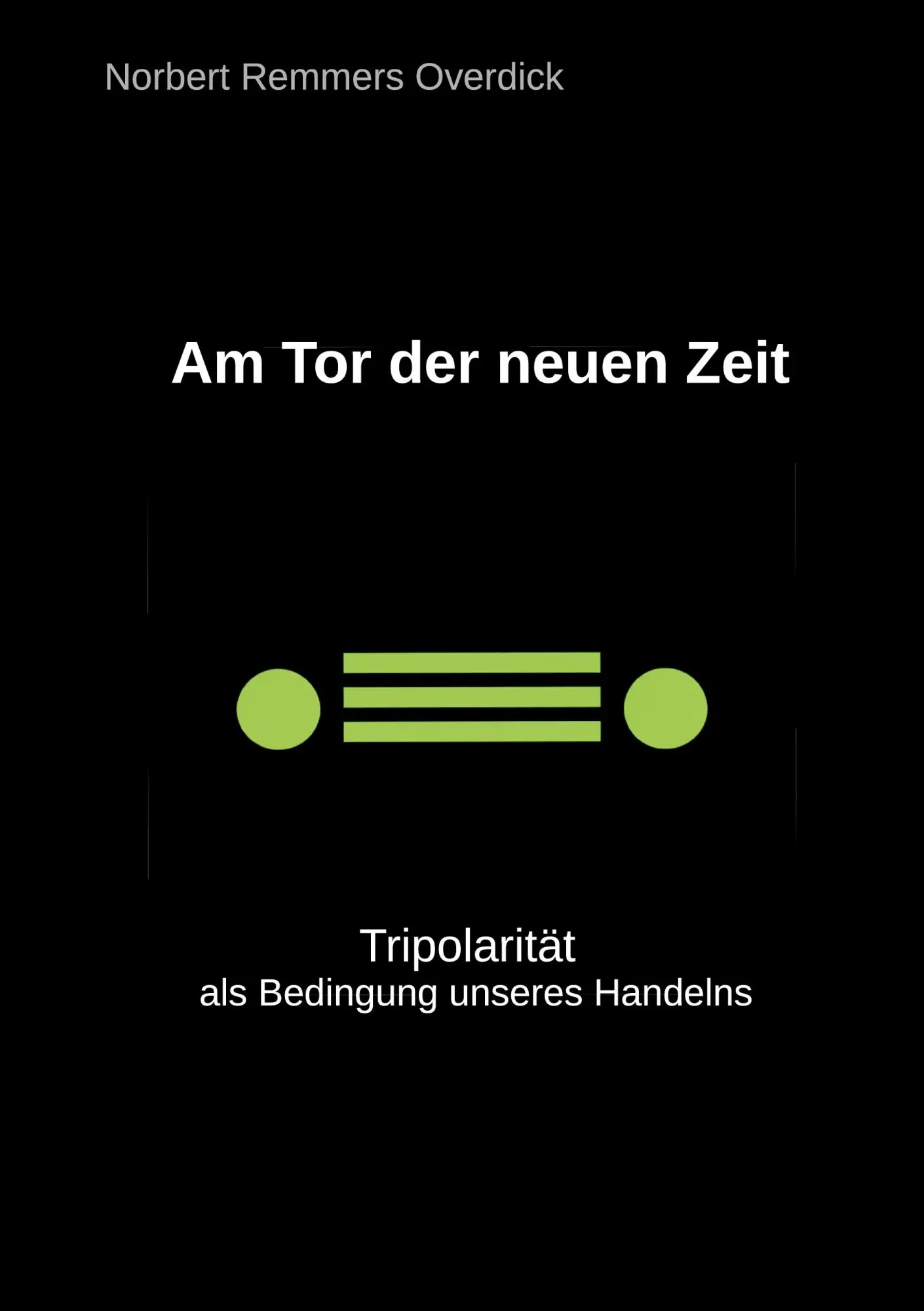 Cover: 9783695711352 | Am Tor der neuen Zeit | Tripolarität als Bedingung unseres Handelns