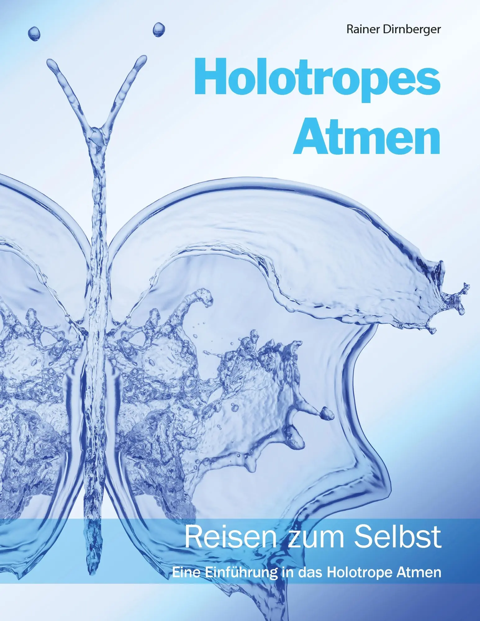 Cover: 9783735781352 | Holotropes Atmen | Rainer Dirnberger | Taschenbuch | 92 S. | Deutsch