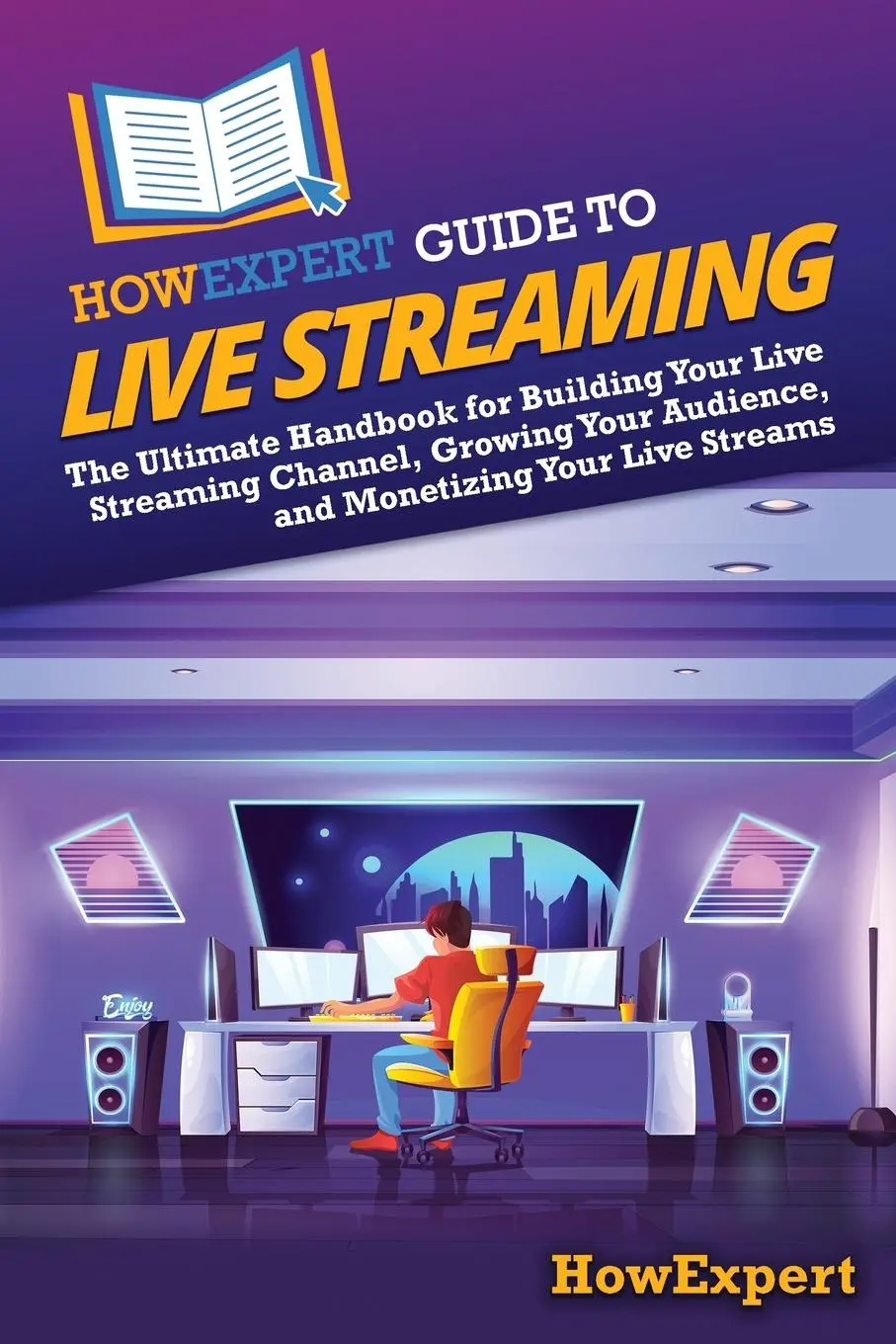 Cover: 9798895731352 | HowExpert Guide to Live Streaming | Howexpert | Taschenbuch | Englisch