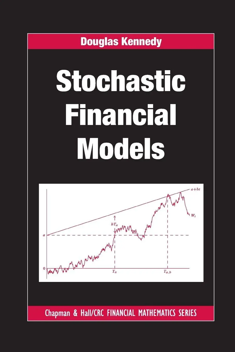 Cover: 9781138381452 | Stochastic Financial Models | Douglas Kennedy | Taschenbuch | Englisch