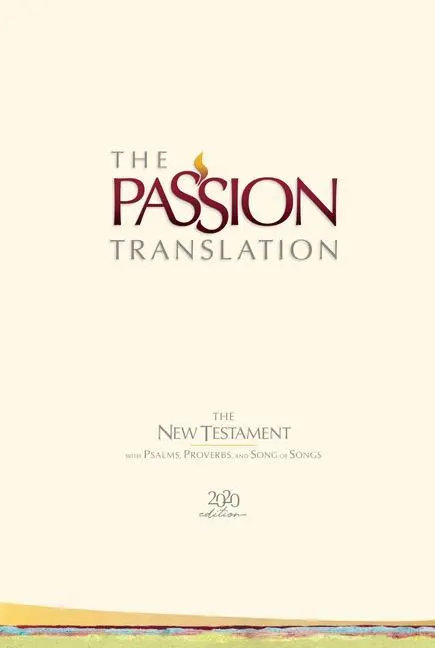 Cover: 9781424561452 | The Passion Translation New Testament (2020 Edition) Hc Ivory | Buch
