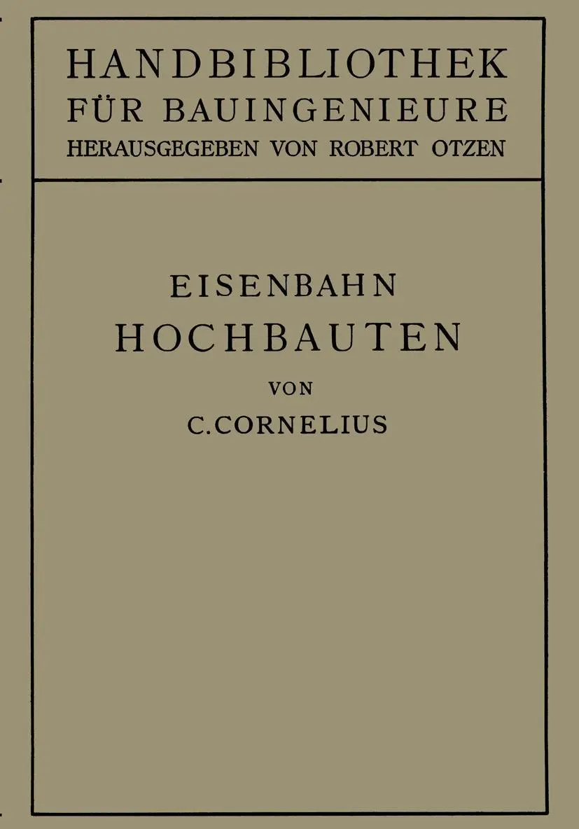 Cover: 9783642471452 | Eisenbahn-Hochbauten | II. Teil. Eisenbahnwesen | Carl Cornelius