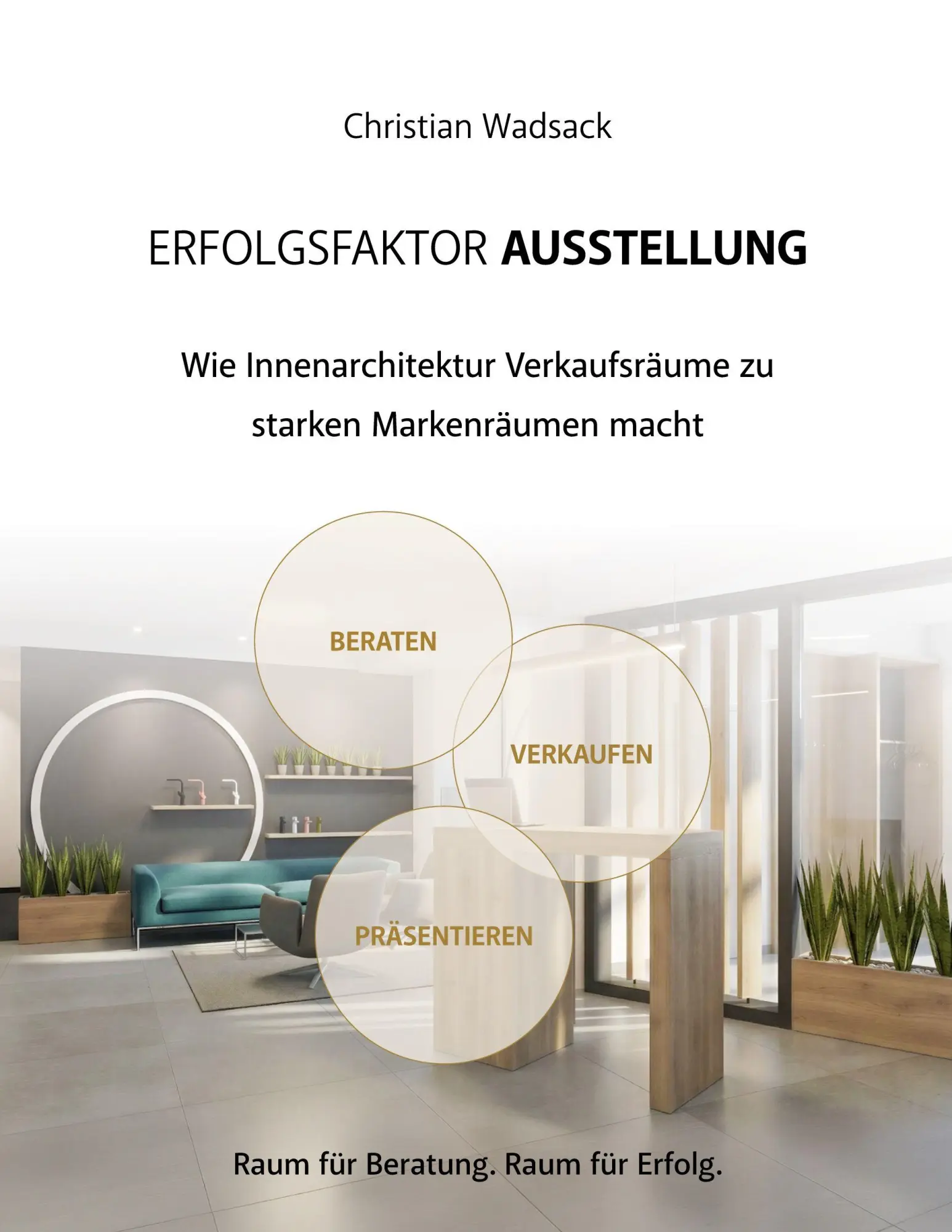 Cover: 9783695701452 | Erfolgsfaktor Ausstellung | Christian Wadsack | Taschenbuch | 140 S.