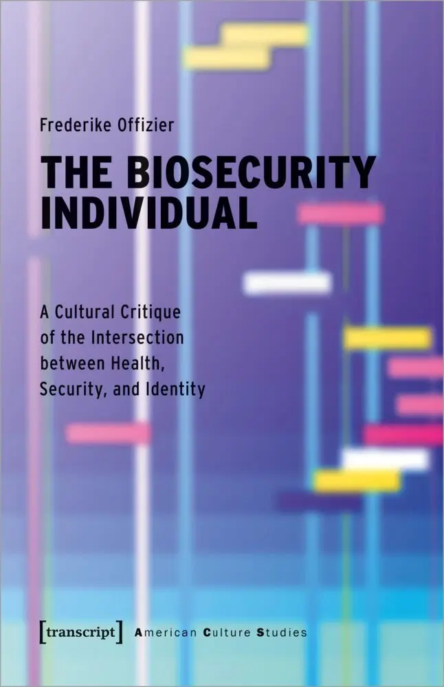 Cover: 9783837671452 | The Biosecurity Individual | Frederike Offizier | Taschenbuch | 294 S.