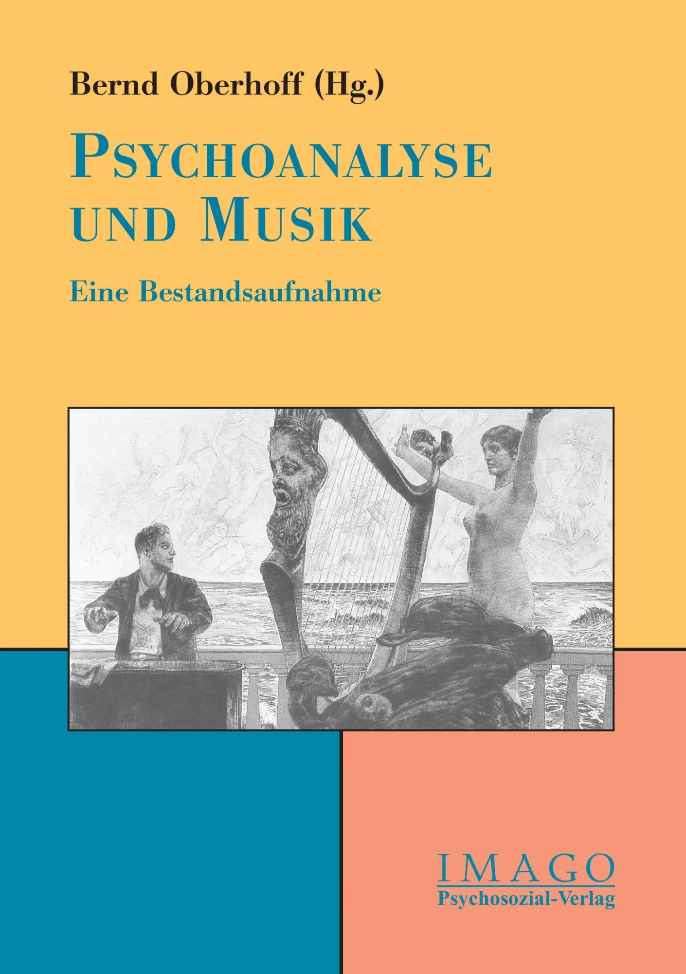 Cover: 9783898061452 | Psychoanalyse und Musik | Bernd Oberhoff | Taschenbuch | Imago | 2002