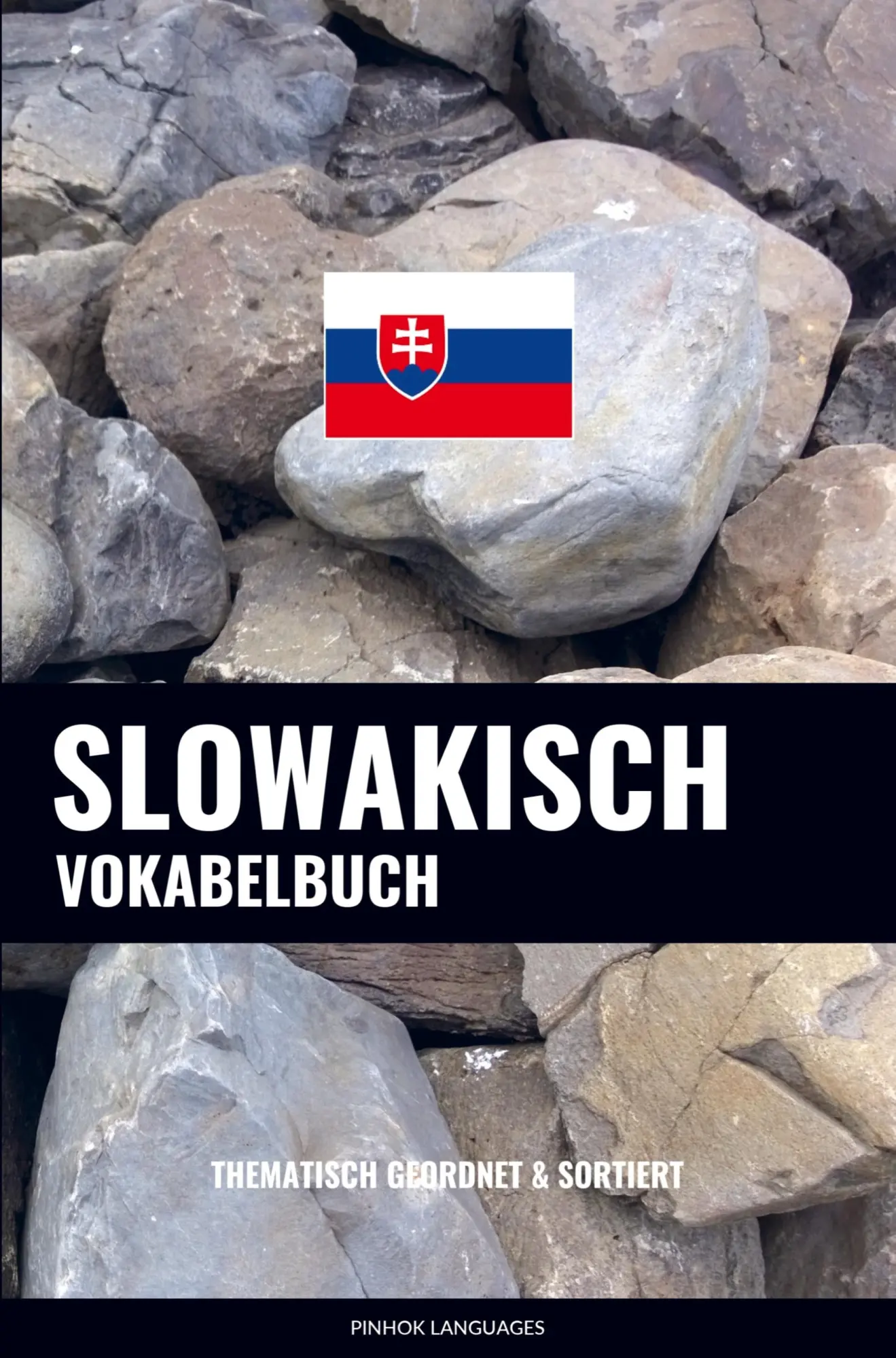 Cover: 9789403661452 | Slowakisch Vokabelbuch | Thematisch Gruppiert &amp; Sortiert | Languages