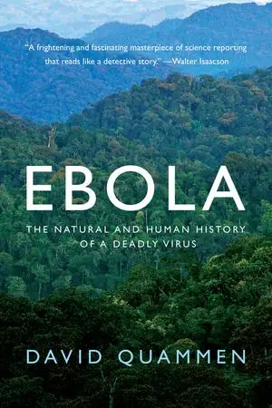 Cover: 9780393351552 | Ebola | The Natural and Human History of a Deadly Virus | Quammen