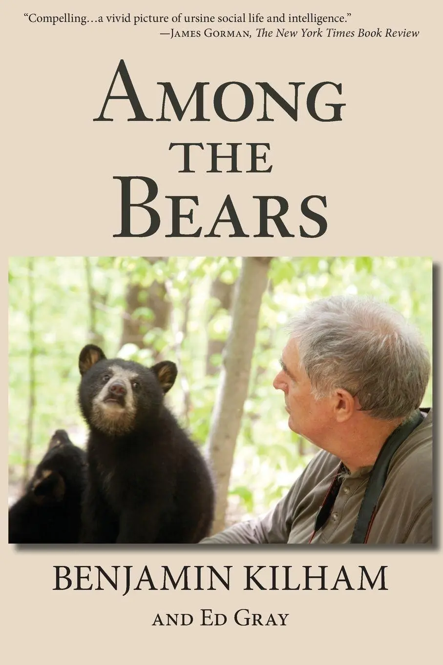 Cover: 9780692401552 | Among the Bears | Raising Orphan Cubs in the Wild | Benjamin Kilham