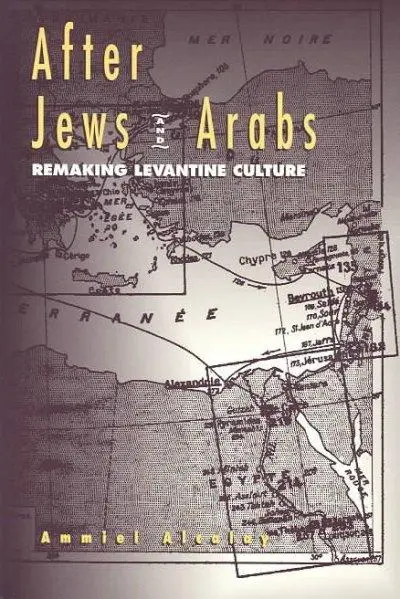 Cover: 9780816621552 | After Jews And Arabs – Remaking Levantine Culture | Ammiel Alcalay
