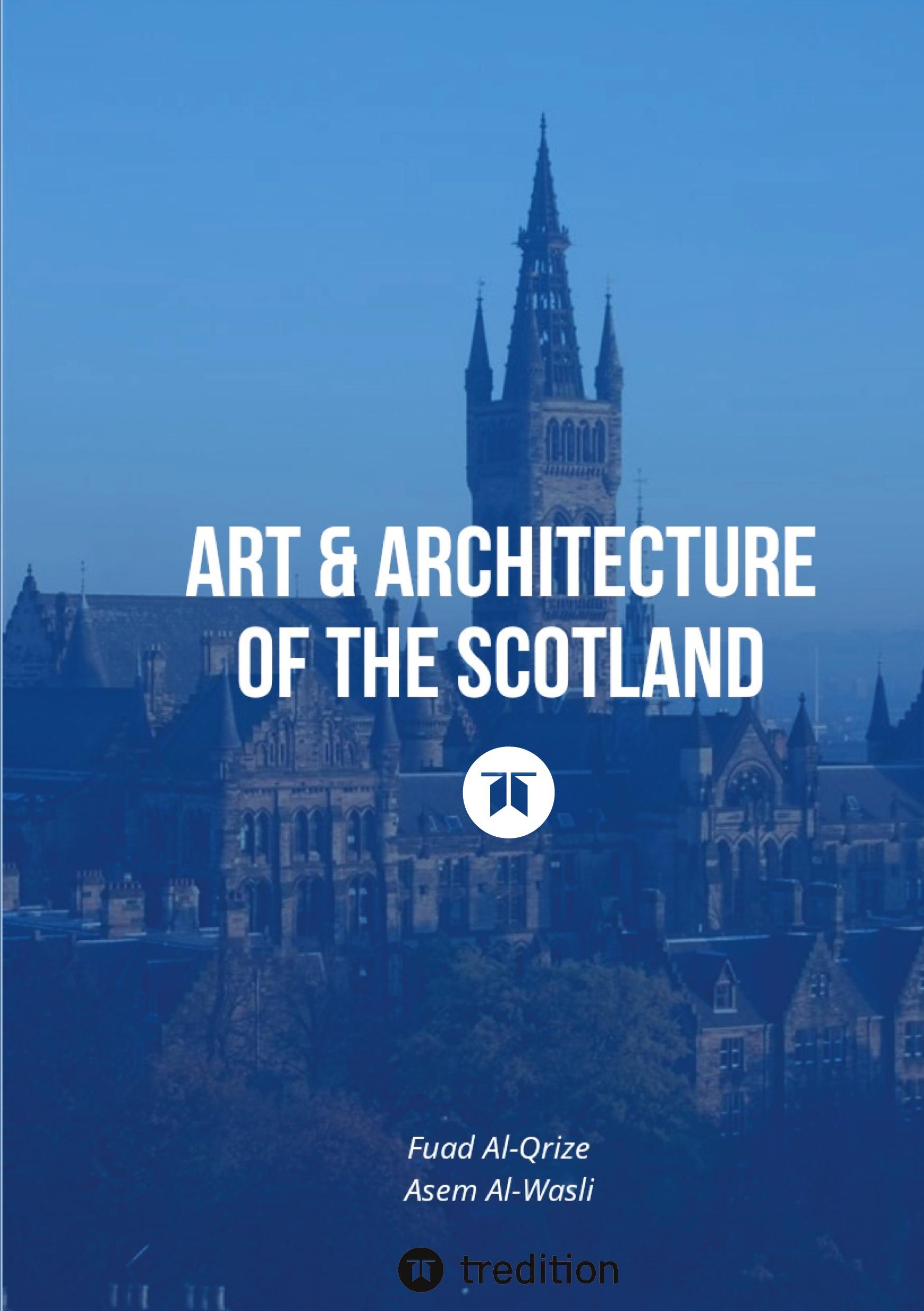 Cover: 9783384211552 | Art &amp; Architecture of the Scotland | Asem Al-Wasli (u. a.) | Buch