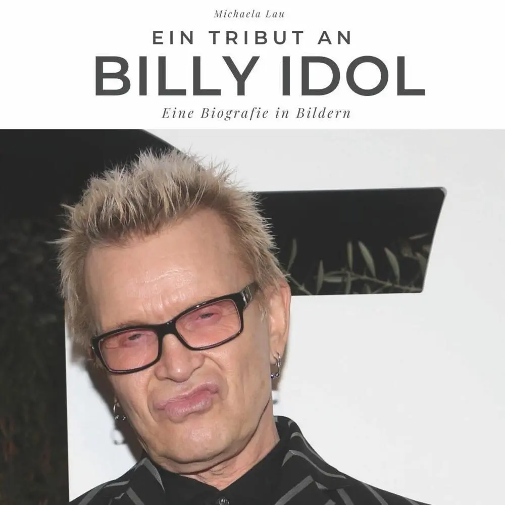 Cover: 9783750511552 | Ein Tribut an Billy Idol | Eine Biografie in Bildern | Michaela Lau
